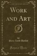 Work and Art (Classic Reprint)