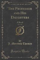 The Professor and His Daughters, Vol. 1 of 3