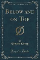 Below and on Top (Classic Reprint)