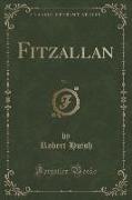 Fitzallan, Vol. 1 (Classic Reprint)