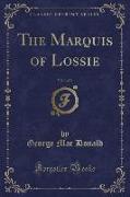 The Marquis of Lossie, Vol. 3 of 3 (Classic Reprint)