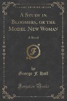 A Study in Bloomers, or the Model New Woman