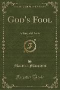 God's Fool, Vol. 1 of 2