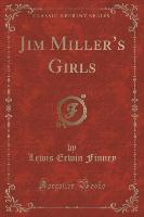 Jim Miller's Girls (Classic Reprint)