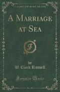 A Marriage at Sea (Classic Reprint)