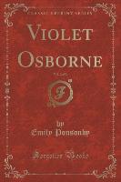 Violet Osborne, Vol. 2 of 3 (Classic Reprint)