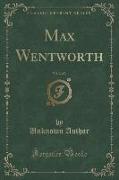 Max Wentworth, Vol. 2 of 3 (Classic Reprint)