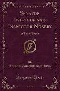 Senator Intrigue and Inspector Noseby