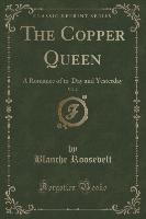 The Copper Queen, Vol. 2