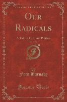 Our Radicals, Vol. 2 of 2