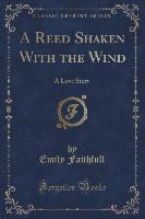 A Reed Shaken With the Wind