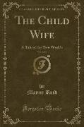 The Child Wife, Vol. 2 of 3