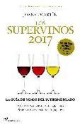 Los supervinos, 2017 : la guía de vino del supermercado