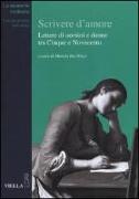 Scrivere d'amore. Lettere di uomini e donne tra Cinque e Novecento