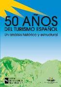 50 años de turismo español : un análisis histórico y estructural