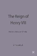 The Reign of Henry VIII