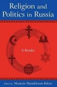 Religion and Politics in Russia: A Reader