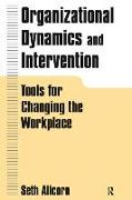 Organizational Dynamics and Intervention: Tools for Changing the Workplace