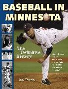 Baseball in Minnesota: The Definitive History