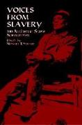 Voices from Slavery: 100 Authentic Slave Narratives