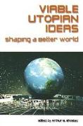 Viable Utopian Ideas