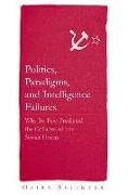 Politics, Paradigms, and Intelligence Failures