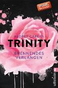 Trinity - Brennendes Verlangen (Die Trinity-Serie 5)