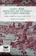 Global Trade, Smuggling, and the Making of Economic Liberalism