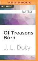 Of Treasons Born: A Novel of the Treasons Cycle