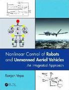 Nonlinear Control of Robots and Unmanned Aerial Vehicles