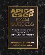 APICS CSCP Exam Success: A Guide to Achieving Certification on Your First Attempt