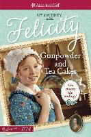 Gunpowder and Tea Cakes: My Journey with Felicity