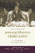 The Life and Times of Jamyang Khyentse Chökyi Lodrö