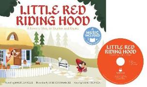 Little Red Riding Hood: A Favorite Story in Rhythm and Rhyme