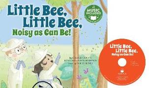 Little Bee, Little Bee, Noisy as Can Be!