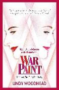 War Paint: Madame Helena Rubinstein and Miss Elizabeth Arden: Their Lives, Their Times, Their Rivalry
