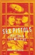 Sex Pistols: Poison in the Machine