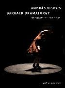 Andras Visky’s Barrack Dramaturgy: Memories of the Body