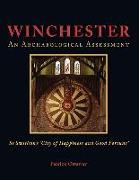 Winchester: An Archaeological Assessment: Swithun's 'city of Happiness and Good Fortune'