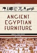 Ancient Egyptian Furniture: Volume I - 4000 - 1300 BC