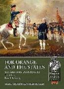 For Orange and the States: The Army of the Dutch Republic, 1713-1772: Part I: Infantry