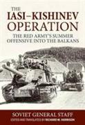 The Iasi-Kishinev Operation: The Red Army's Summer Offensive Into the Balkans