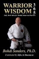 Warrior Wisdom 365: Daily Motivation for Martial Artists and Warriors