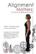 Alignment Matters: The First Five Years of Katy Says, 2nd Edition