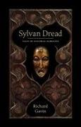 Sylvan Dread: Tales of Pastoral Darkness