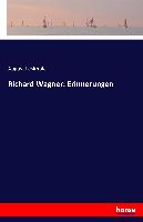 Richard Wagner: Erinnerungen