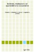 Bullismo, Mediazione Ed Apprendimento Cooperativo