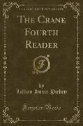 The Crane Fourth Reader (Classic Reprint)