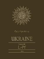 Encyclopedia of Ukraine: Volume III: L-Pf