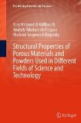 Structural Properties of Porous Materials and Powders Used in Different Fields of Science and Technology